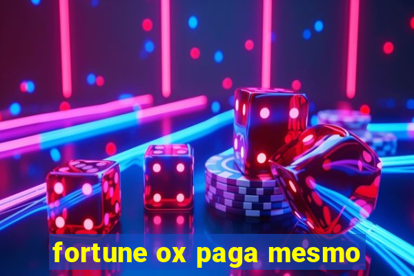 fortune ox paga mesmo