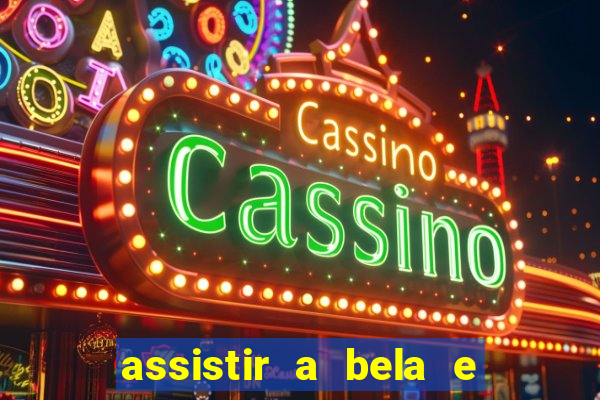 assistir a bela e a fera 2014