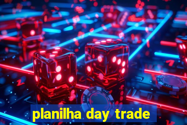 planilha day trade