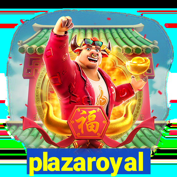 plazaroyal