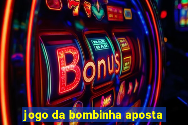 jogo da bombinha aposta