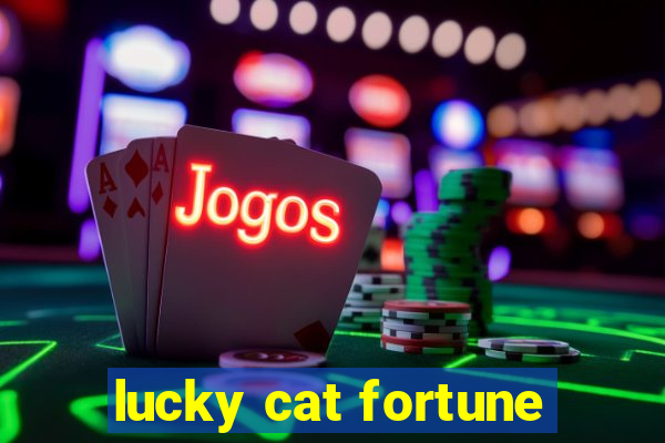 lucky cat fortune