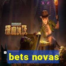 bets novas