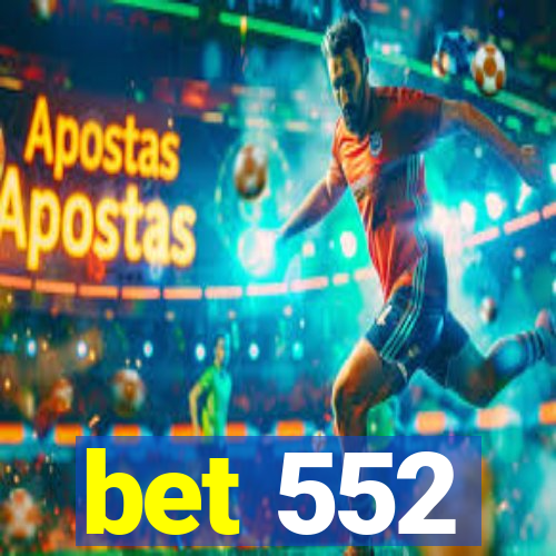 bet 552