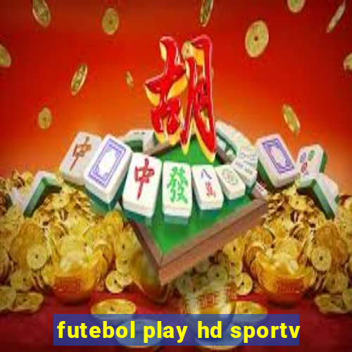 futebol play hd sportv