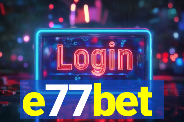 e77bet