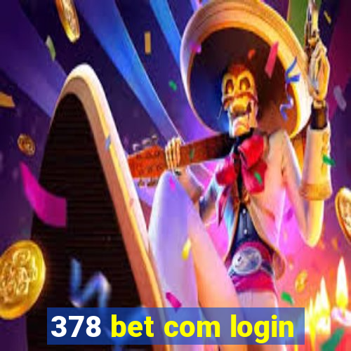 378 bet com login