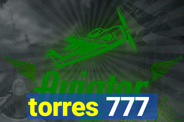 torres 777