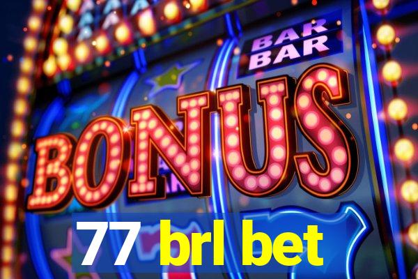 77 brl bet