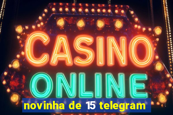 novinha de 15 telegram