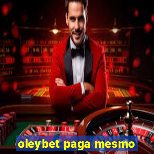 oleybet paga mesmo