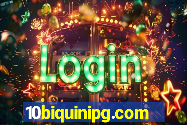 10biquinipg.com