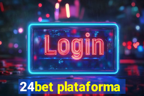 24bet plataforma