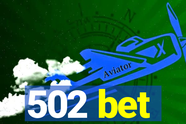 502 bet