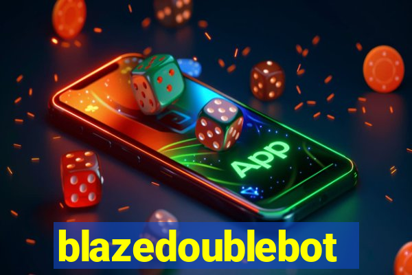 blazedoublebot