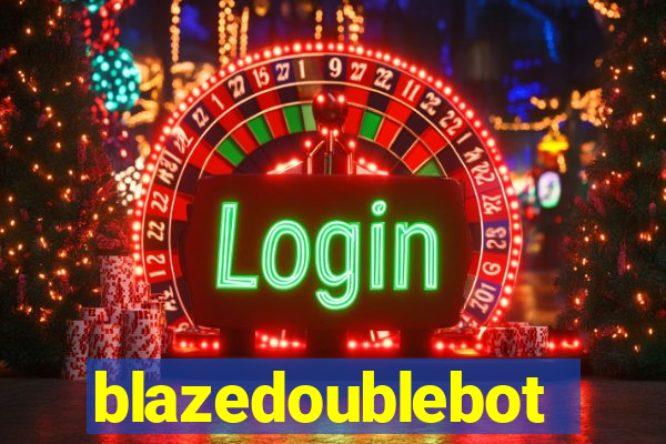 blazedoublebot