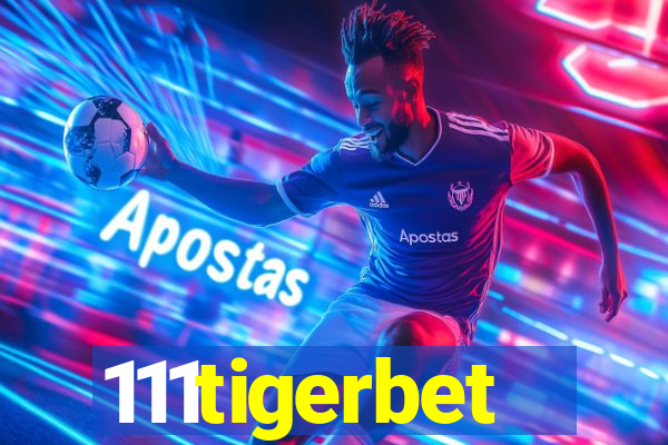 111tigerbet