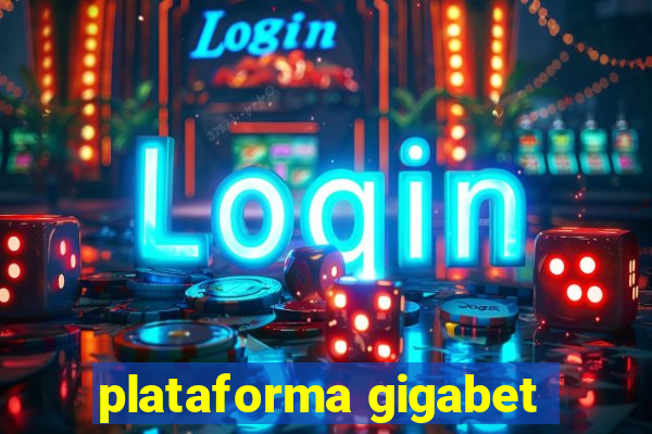 plataforma gigabet