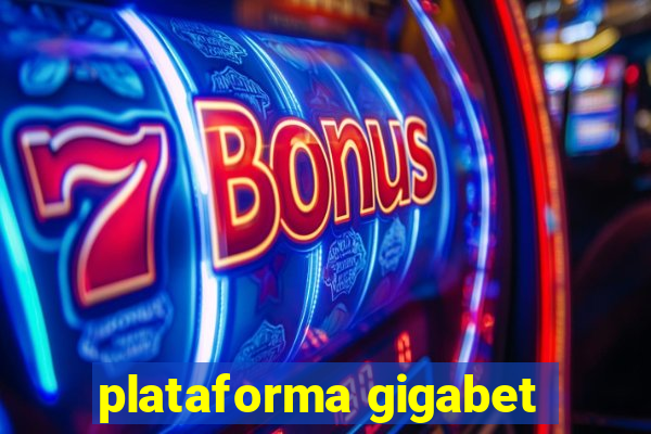 plataforma gigabet