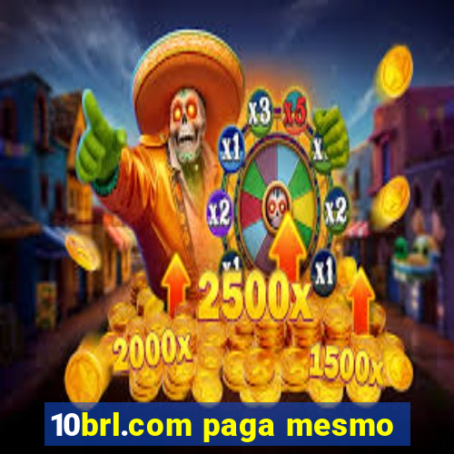 10brl.com paga mesmo