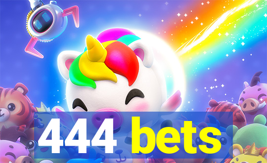 444 bets