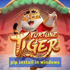 pip install in windows