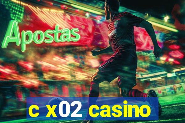 c x02 casino