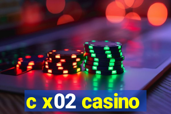 c x02 casino