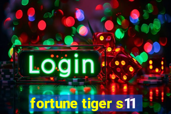 fortune tiger s11