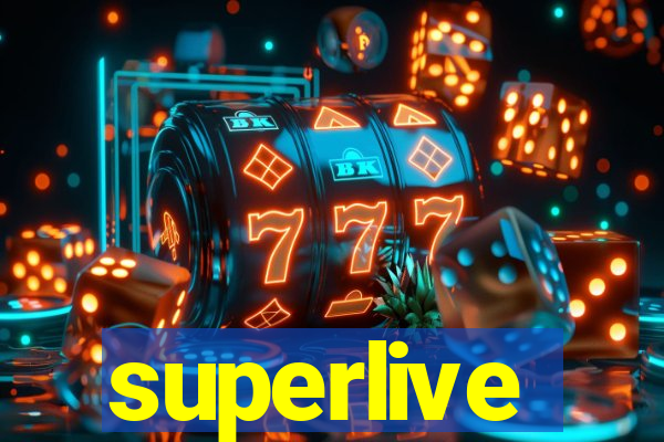 superlive