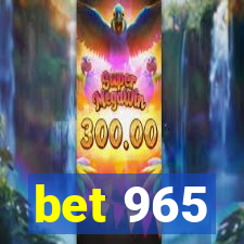 bet 965