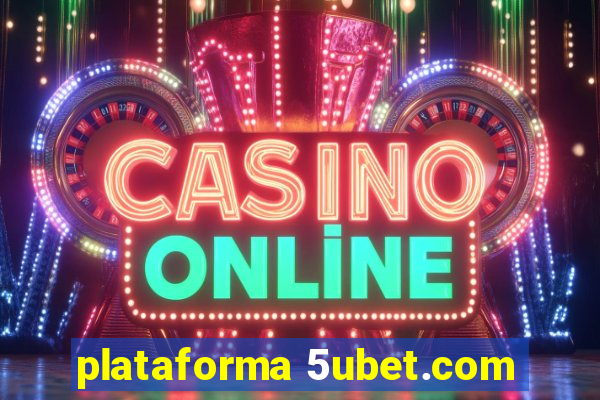 plataforma 5ubet.com