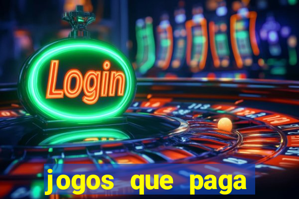 jogos que paga dinheiro sem depositar