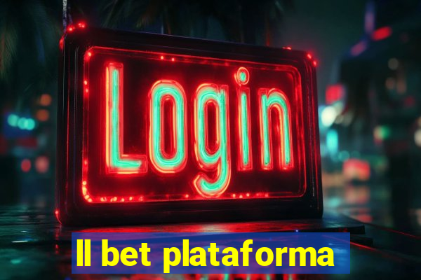 ll bet plataforma