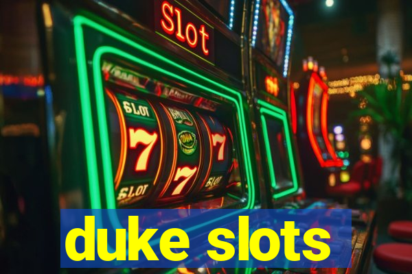 duke slots