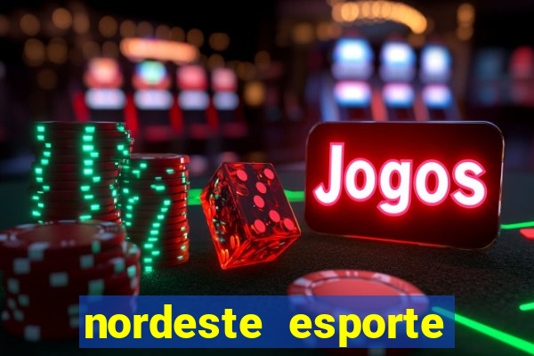 nordeste esporte net vip