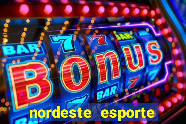 nordeste esporte net vip