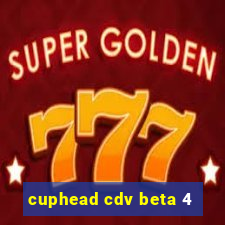 cuphead cdv beta 4