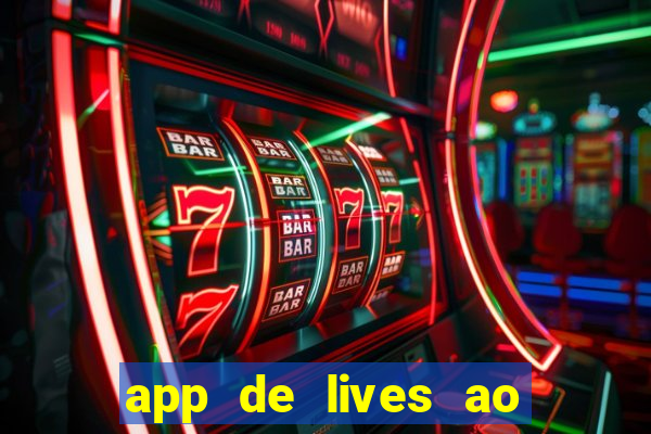 app de lives ao vivo 18