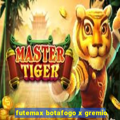 futemax botafogo x gremio