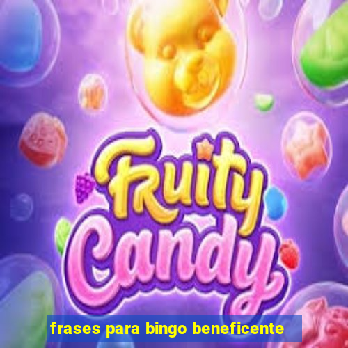 frases para bingo beneficente