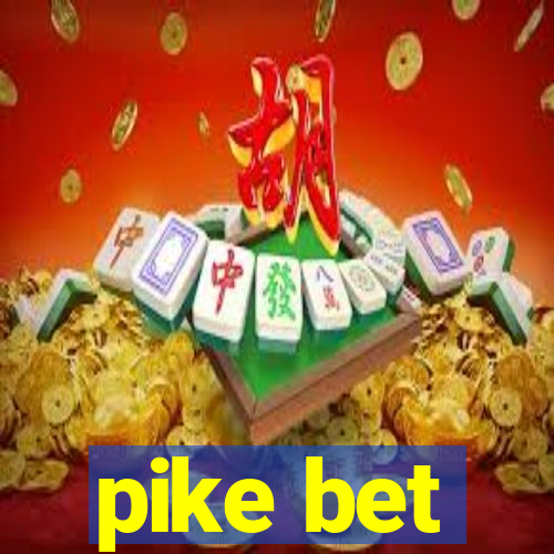 pike bet