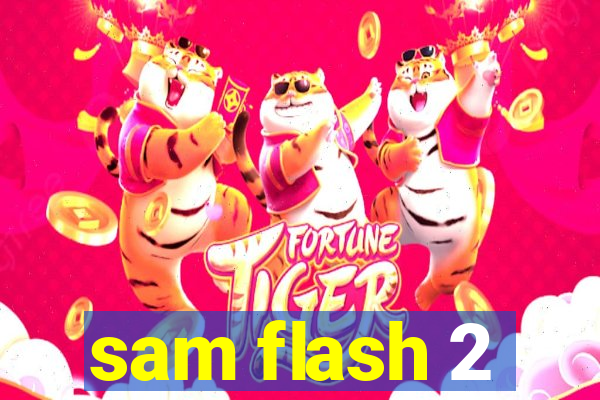 sam flash 2