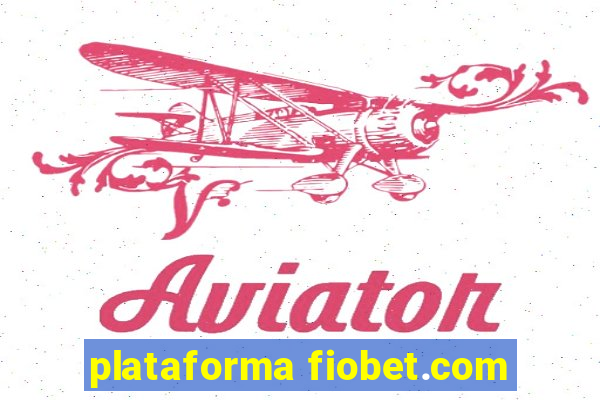 plataforma fiobet.com