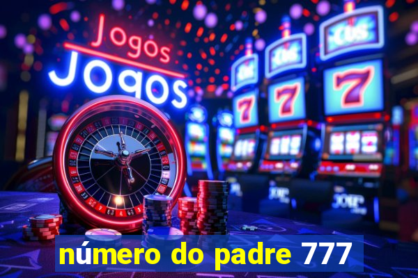 número do padre 777