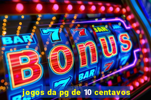 jogos da pg de 10 centavos