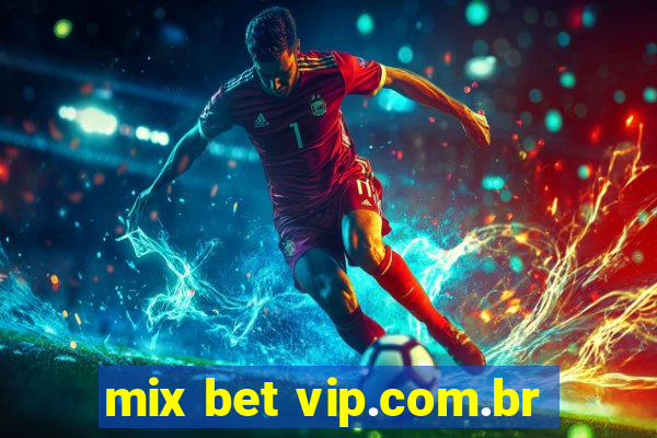 mix bet vip.com.br