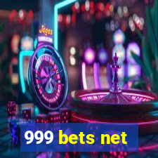 999 bets net