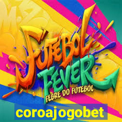 coroajogobet