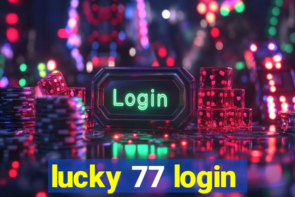 lucky 77 login